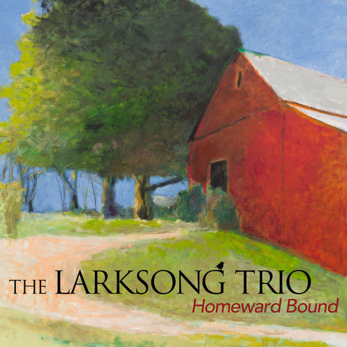 Larksong Trio: Homeward Bound - CD