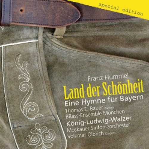 Hummel / Bauer / Brass-Esemble Munchen: Land Der Schonheit - Eine Hymne Fur Bayern - CD