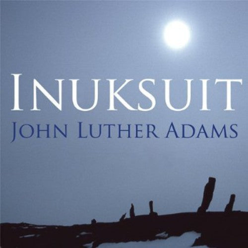 Inuksuit Ensemble: Adamsinuksuit - CD