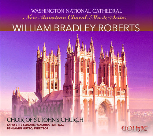Choir of St. John's Church: New American Choral Music Series: William Bradley - CD