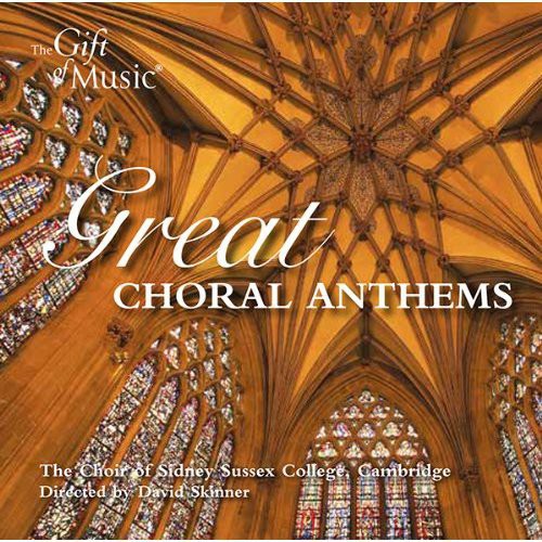 Sidney Sussex College Choir, Cambridge: Great Choral Anthems - CD