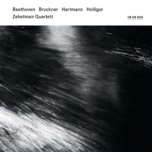 Zehetmair Quartett: Bruckner/Beethoven/Holliger/Hartmann - CD