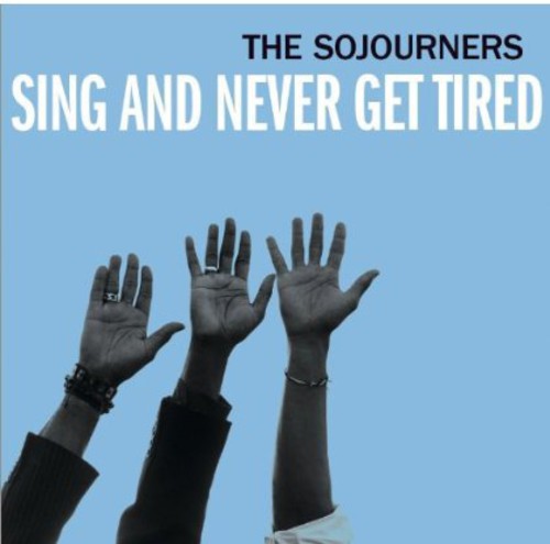 Sojourners: Sing and Never Get Tired - CD