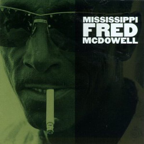 Mississippi Fred McDowell: Mississippi Fred McDowell - CD