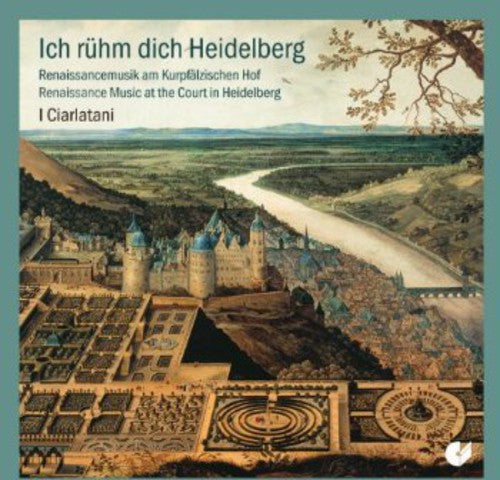 I Ciarlatani: Heidelberg Renaissance - CD
