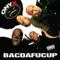 Onyx: Bacdafucup - VINYL