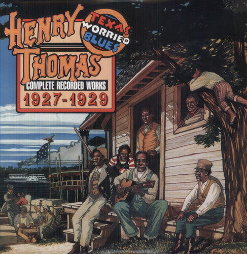 Henry Thomas: Complete Recorded Works 1927-1929: Texas Worried Blues - VINYL