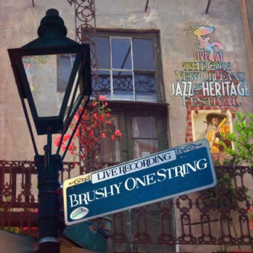 Brushy One String: Live At Jazzfest 2013 [Sunday] - CD