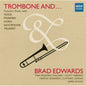 Brad Edwards: Trombone & - CD