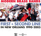 Various Artists: Modern Brass Bands: First & Second Line In New Orleans, 1990 - 2005 - CD