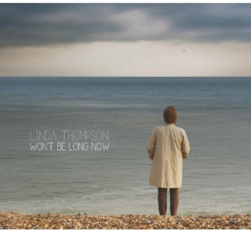 Linda Thompson: Won't Be Long Now - VINYL