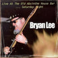 Bryan Lee: Live at the Old Absinthe House Bar 2: Saturday - CD