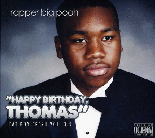 Rapper Big Pooh: Fat Boy Fresh Volume 3.5: Happy Birthday Thomas - CD