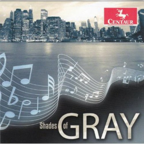 Gershwin / Gray / Cunliffe / Farmer / Martin: Shades of Gray - CD