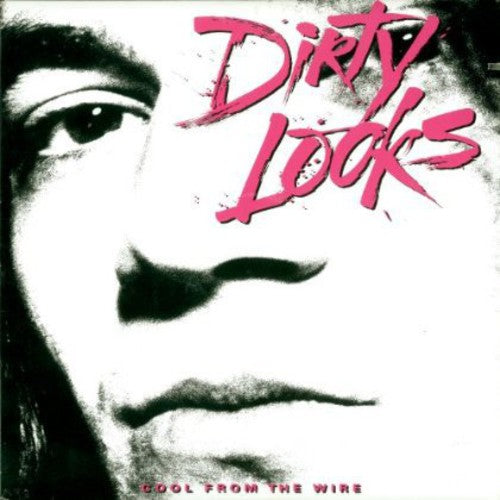 Dirty Looks: Cool from the Wire - CD