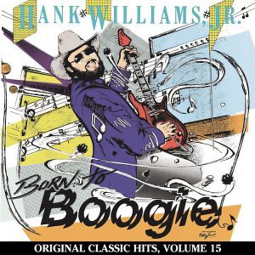 Hank Williams Jr.: Born to Boogie (Original Classic Hits 15) - CD