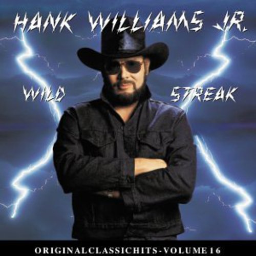 Hank Williams Jr.: Wild Streak (Original Classic Hits 16) - CD