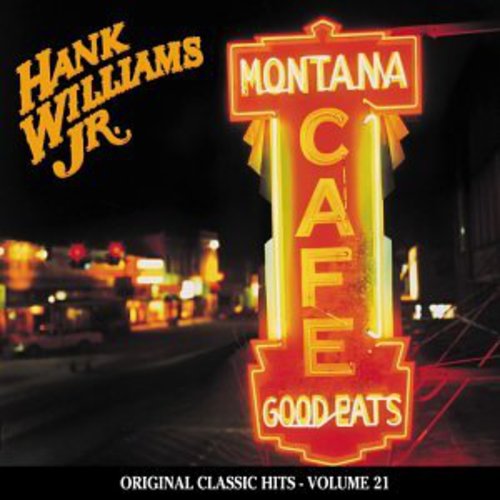 Hank Williams Jr.: Montana Cafe (Original Classic Hits 21) - CD