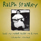 Ralph Stanley: Songs My Mother Taught Me - CASSETTES
