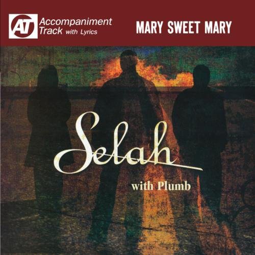 Selah: Mary Sweet Mary (Accompaniment Track) - CD
