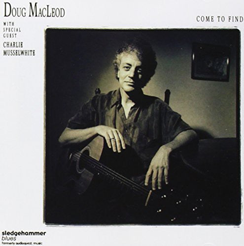 Doug MacLeod: Come to Find - CD