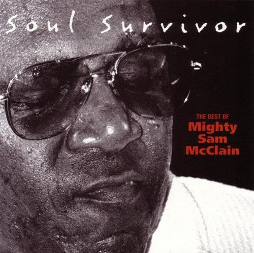 Mighty Sam McClain: Soul Survivor: Best of Mighty - CD