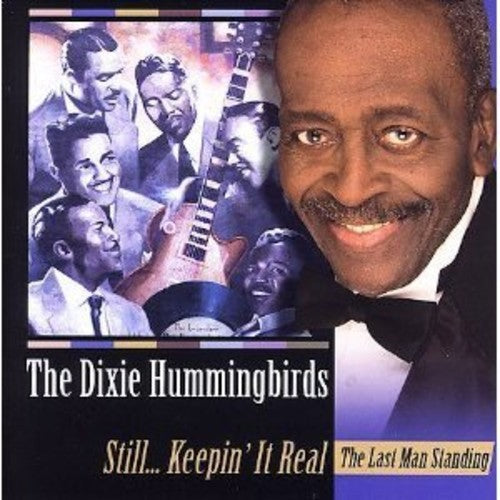 The Dixie Hummingbirds: Still Keeping It Real - CD