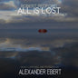 Alexander Ebert: All Is Lost (Original Soundtrack) - VINYL