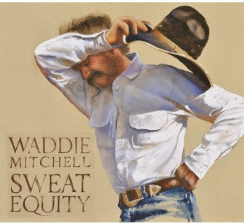 Waddie Mitchell: Sweat Equity - CD