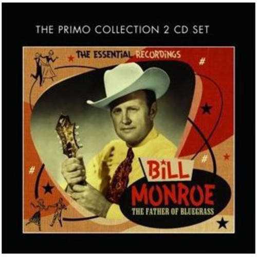 Bill Monroe: Father of Bluegrass: The Essential Recordings - CD