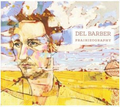 Del Barber: Prairieography - CD