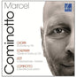 Marcel Cominotto: Sonate/Chants de L Aube/Klavierstucke - CD