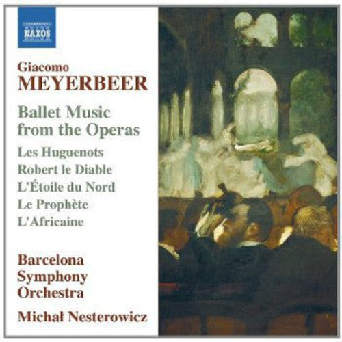 Michal Nesterowicz: Ballet Music from the Operas: Les Huguenots - CD