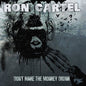 Ron Cartel: Don't Get the Monkey Drunk - CD
