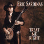 Eric Sardinas: Treat Me Right - CD