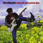 Fito y Los Fitipaldis: Antes de Que Cuente Diez - CD