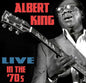 Albert King: Live In The '70s - CD