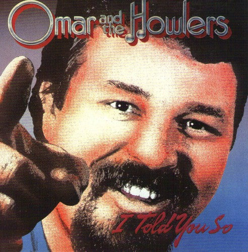 Omar & the Howlers: I Told You So - CD