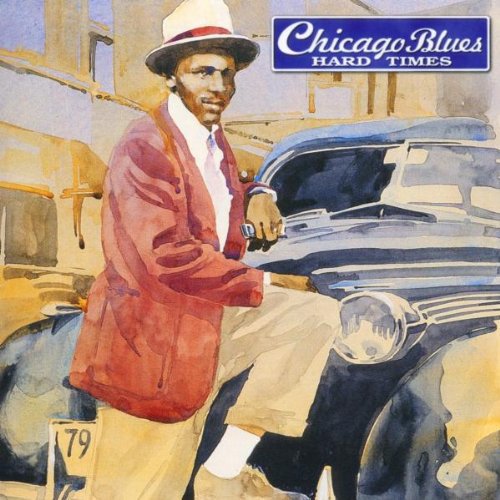 Chicago Blues: Hard Times / Various: Chicago Blues Hard Times - CD