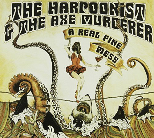 The Harpoonist & the Axe Murderer: Real Fine Mess - CD