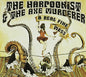 The Harpoonist & the Axe Murderer: Real Fine Mess - CD