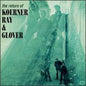 Koerner Ray & Glover: Return Of Koerner Ray & Glover (bonus Tracks) - CD