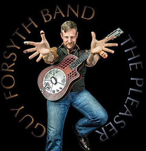 Guy Forsyth Blues Band: Pleaser - CD