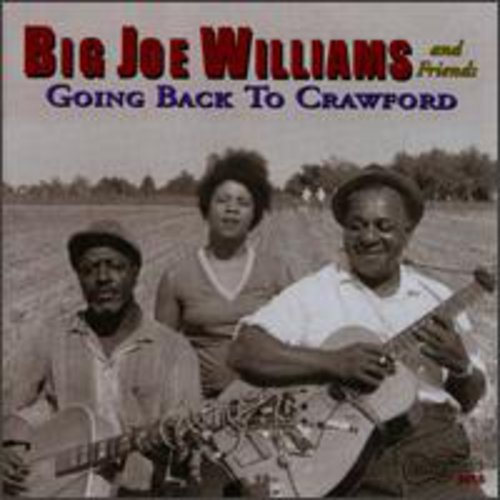 Big Joe Williams: Going Back to Crawford - CD
