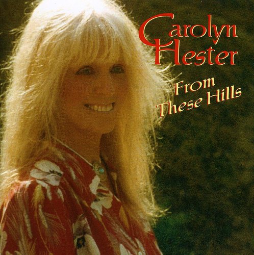 Carolyn Hester: From These Hills - CD