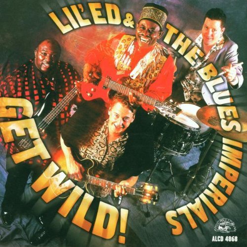 Lil' Ed & the Blues Imperials: Get Wild - CD