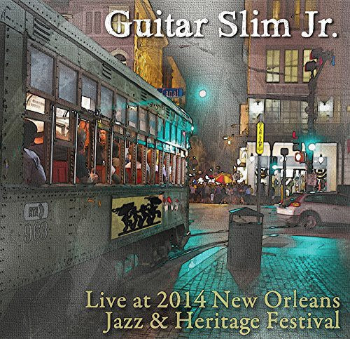 Guitar Slim Jr: Live at Jazz Fest 2014 - CD