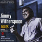 Jimmy Witherspoon: Roots + Jimmy Witherspoon - CD