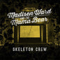 Madisen Ward & the M: Skeleton Crew - CD