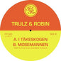 Trulz & Robin: I Takeskogen - 12-INCH SINGLE